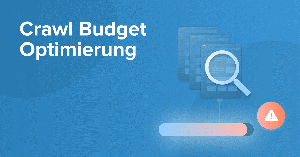 Crawl Budget Optimierung