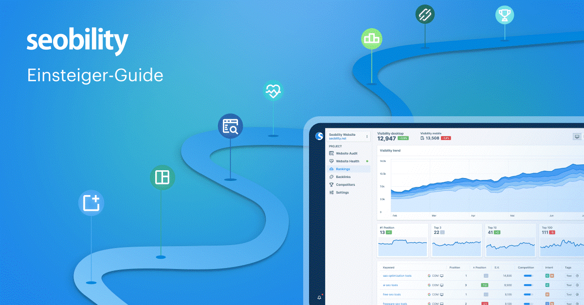 Seobility Einsteiger-Guide: So startest Du mit unserer All-in-One SEO-Software durch